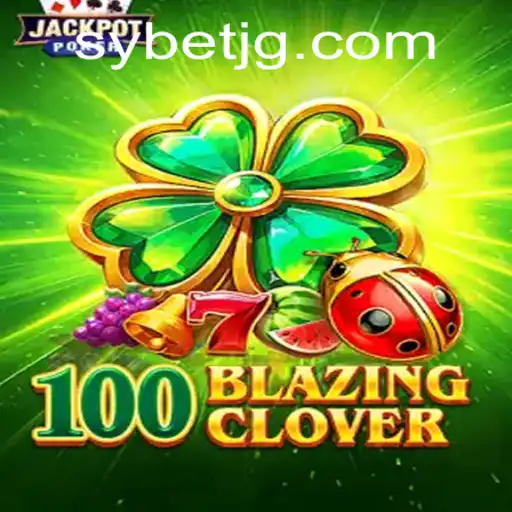Unveiling the Thrilling World of 100BlazingClover: A New Adventure in Interactive Gaming